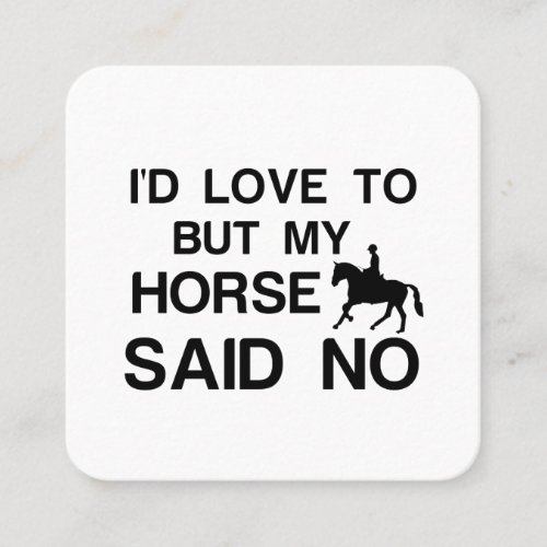 HORSE RIDER SAID NO SQUARE BUSINESS CARD