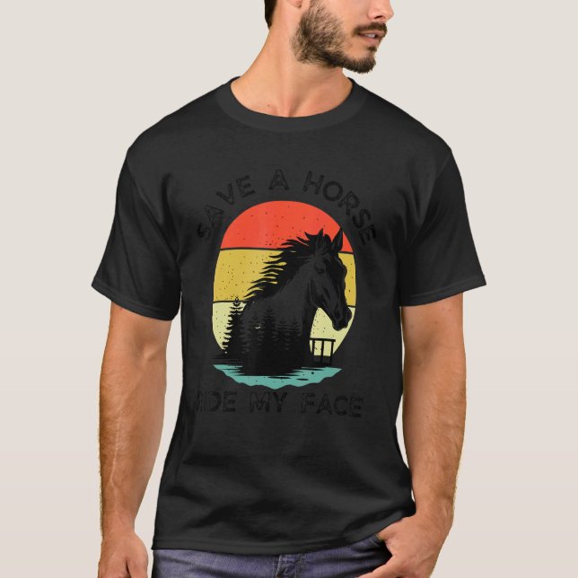 Horse Riding Adult Joke Save A Horse Ride My Face T-Shirt (Front)