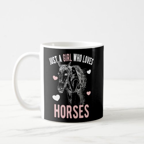 Horse Riding Just A Girl Who Loves Horses Gifts Coffee Mug