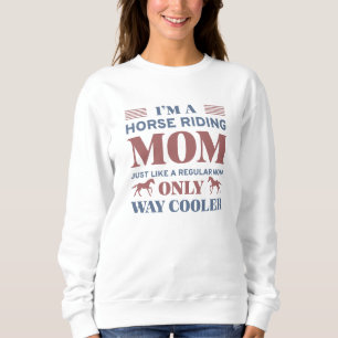 Horse Riding Mom Sweatshirt