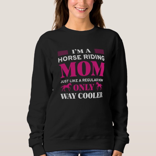 Horse Riding Mom Sweatshirt (Front)