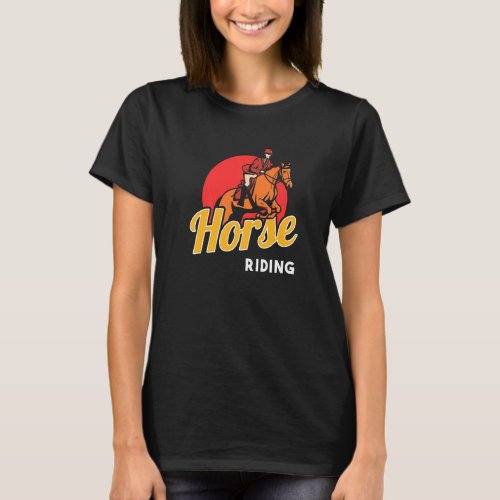 Horse Riding Racing Club Equestrian Sport Dressage T_Shirt