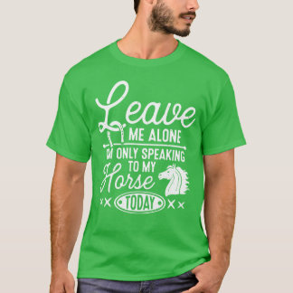 Horse sayings horse girl girl T-Shirt