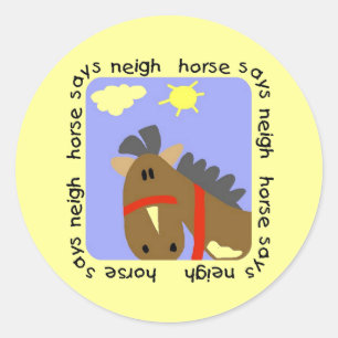 Horse Says Neigh Tshirts and Gifts Classic Round Sticker