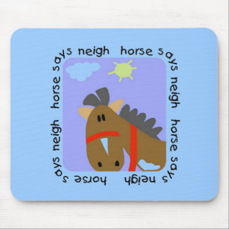 Horse Says Neigh Tshirts and Gifts Mouse Pad