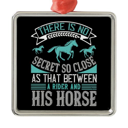 Horse Secret Between Rider And His Horse Metal Ornament