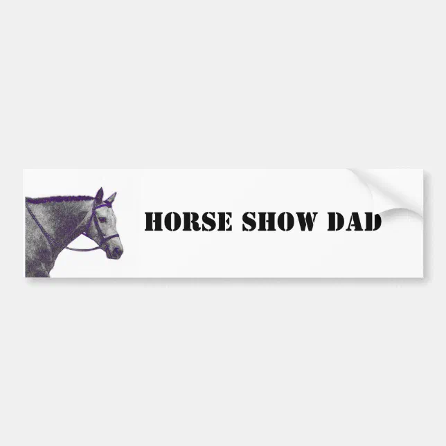Horse Show Dad English Bumper Sticker Zazzle
