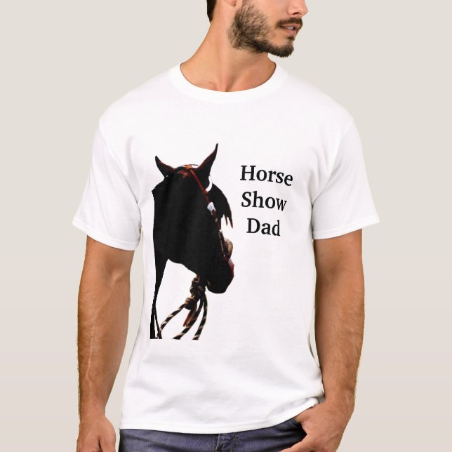 Horse Show Dad T-Shirt (Front)