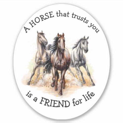 HORSE that Trusts FRIEND for life Quote Award  Sticker