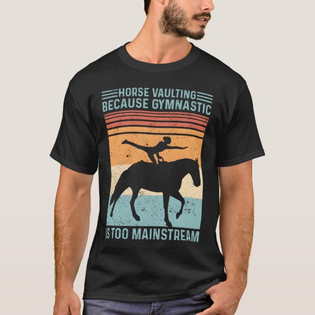 Horse Vaulting Because Gymnastic Isoo Mainstream f T-Shirt (Front)