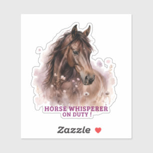 Horse Whisperer on Duty – Horse Lover & Equestrian Sticker