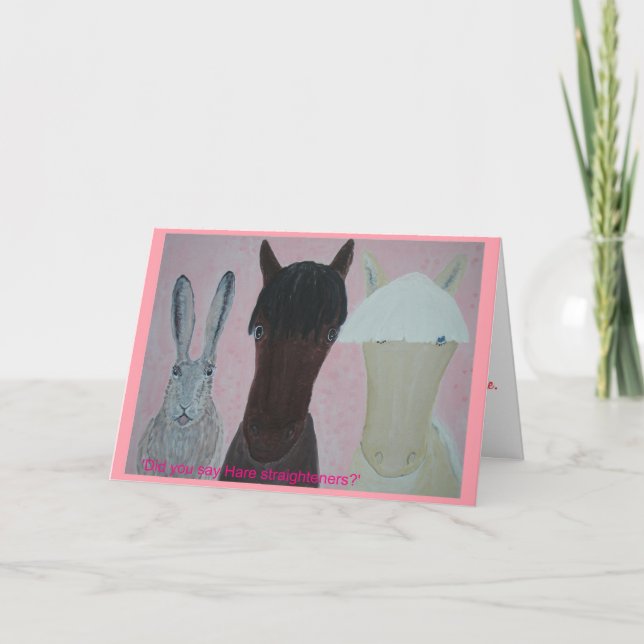 Horse Whispers. Hare Straighteners.Birthday Day. Card (Front)