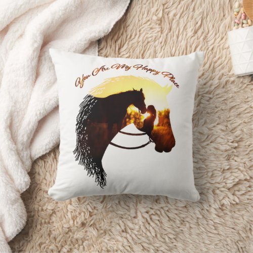 Horse You Are My Happy Place Horse Lover Female Throw Pillow