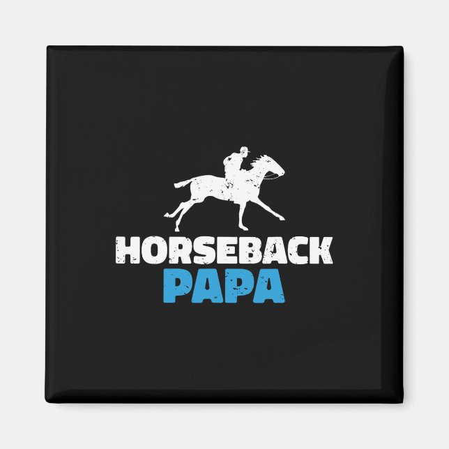 Horseback Papa Horse Riding  Magnet (Front)