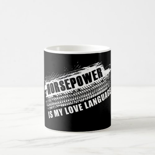 Horsepower is My Love Language  Mens Car Humor  Coffee Mug