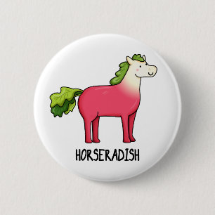 Horseradish Funny Horse Pun Button