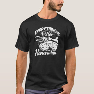 Horseradish Sauce Cream Plant Recipe Root Fresh Di T-Shirt