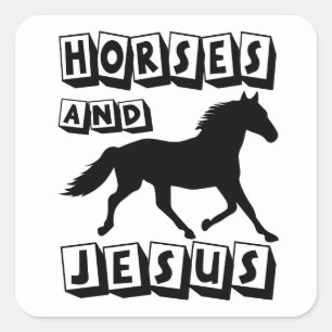 Horses And Jesus Christian Cute Horse Equestrian Square Sticker