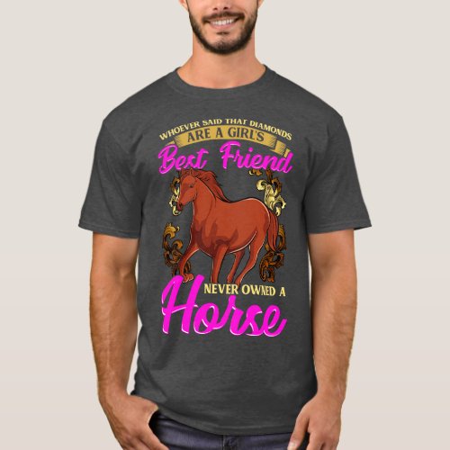 Horses Are A Girls Best Friend Not Diamonds T_Shirt