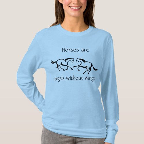 Horses are angels without wings T_Shirt