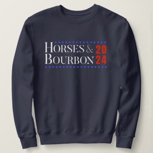 Horses  Bourbon 2024 Fun Equestrian Election Sweatshirt