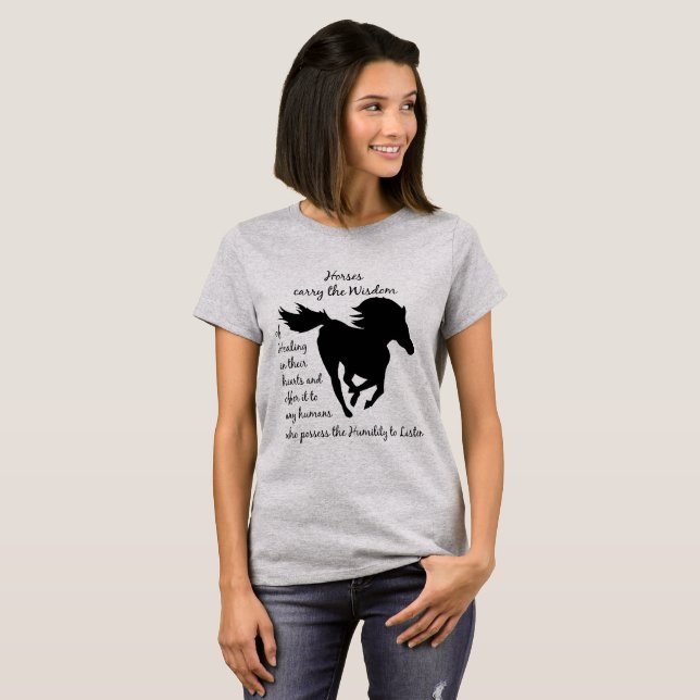 Horses Carry the Wisdom of Healing Quote T-Shirt (Front Full)