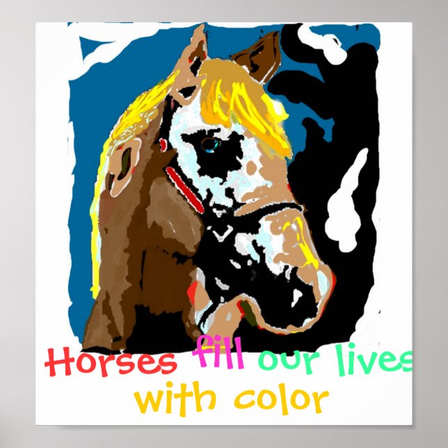 Horses fill our lives with color poster (Front)