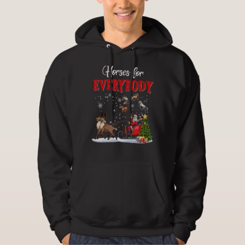 Horses For Everybody Funny Santa Sleigh Reindeer H Hoodie