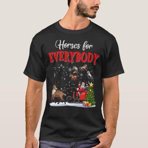 Horses For Everybody Funny Santa Sleigh Reindeer H T_Shirt