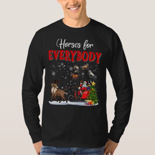 Horses For Everybody Funny Santa Sleigh Reindeer H T_Shirt