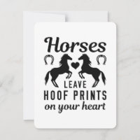 Horses Leave Hoof Prints On Your Heart