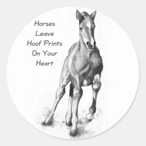 Horses Leave Hoofprints On Your Heart Pencil Art Classic Round Sticker