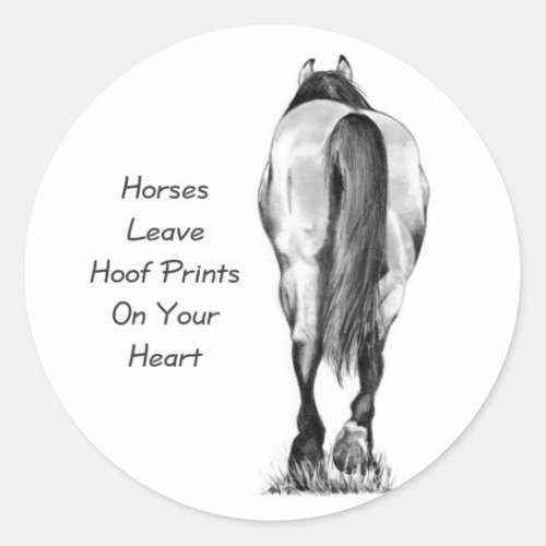 Horses Leave Hoofprints On Your Heart Pencil Art Classic Round Sticker