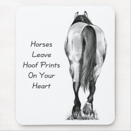 Horses Leave Hoofprints On Your Heart Pencil Art Mouse Pad