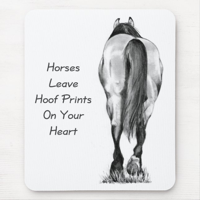 Horses Leave Hoofprints On Your Heart: Pencil Art Mouse Pad (Front)