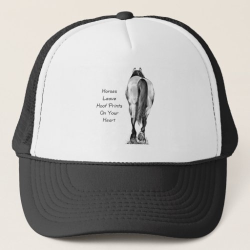 Horses Leave Hoofprints On Your Heart Pencil Art Trucker Hat