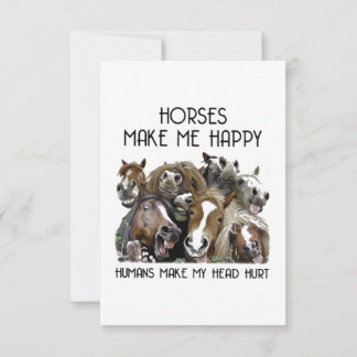 Horses Make Me Happy Card