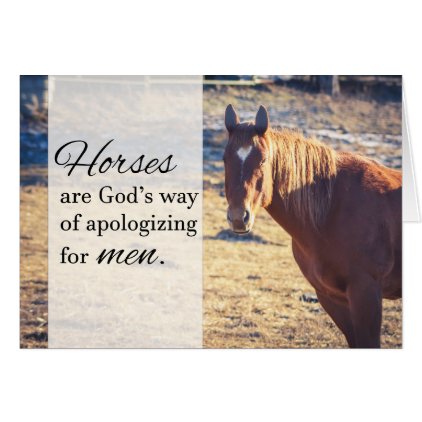 Horses Quote Humorous Card (Brown)