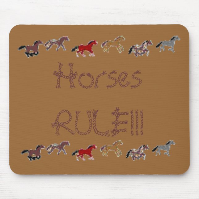 Horses RULE!!! Mouse Pad (Front)