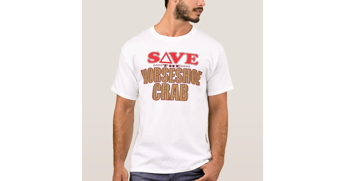 Horseshoe Crab Save TShirt Zazzle