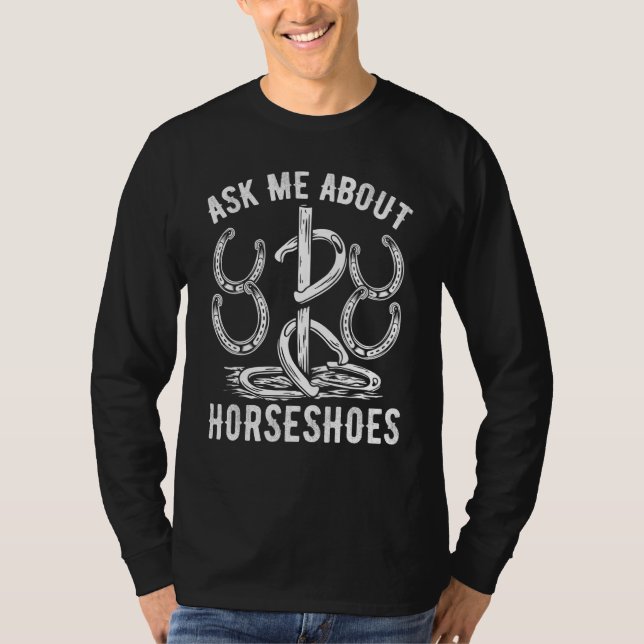 Horseshoe Pitching Game Ask me about Tosser Throwe T-Shirt (Front)