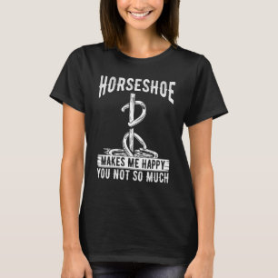 Horseshoe Pitching Game makes me happy Tosser Thro T-Shirt