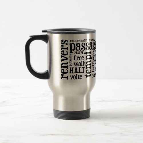 Horsey_Girls Dressage Terms Travel Mug in Black