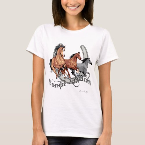 Horsin Around Horse Lovers Gear T_Shirt
