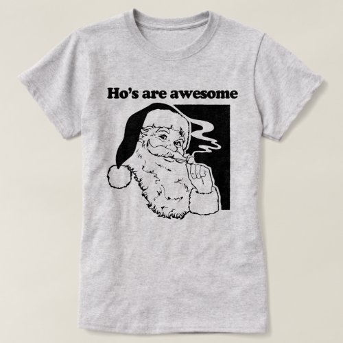 Hos are awesome T_Shirt