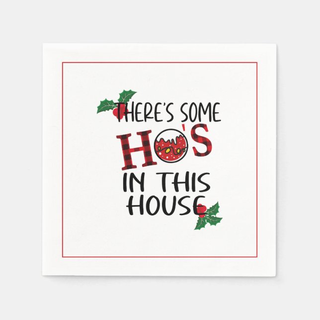 Ho's In This House, Santa Funny Christmas Napkins (Front)