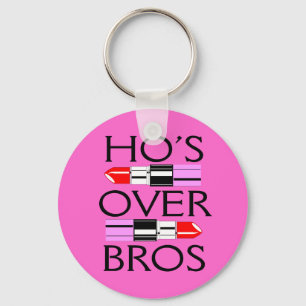 Ho's over Bros Keychain
