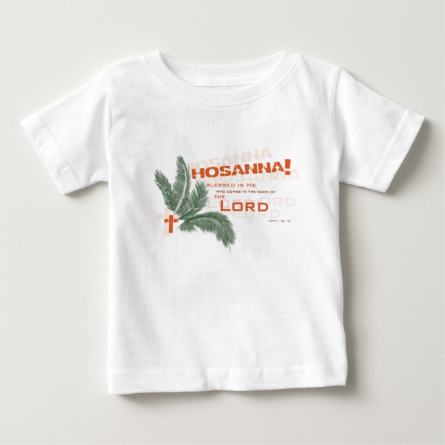 Hosanna! Christian baby t-shirt (Front)