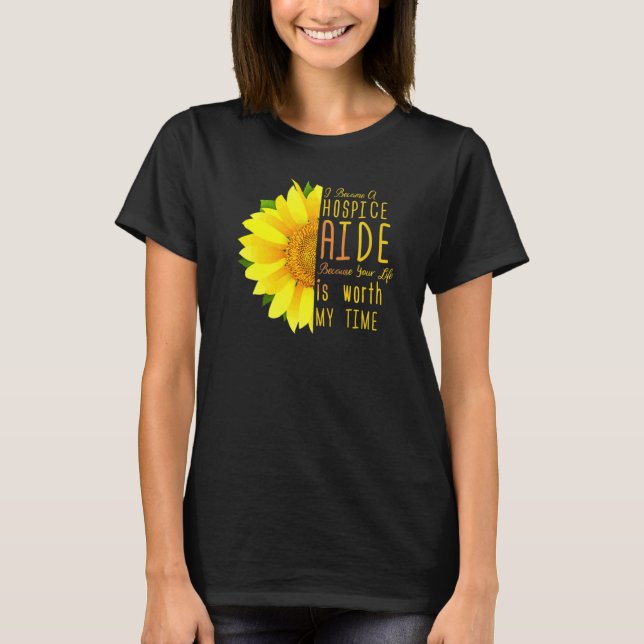 Hospice Aide Appreciation  I Became A Hospice Aide T-Shirt (Front)