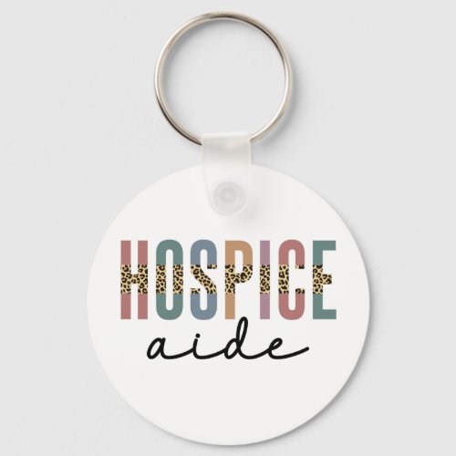 Hospice Aide  Hospice Nursing  Hospice Care Keychain